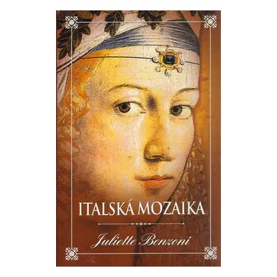 Italská mozaika (Juliette Benzoni)