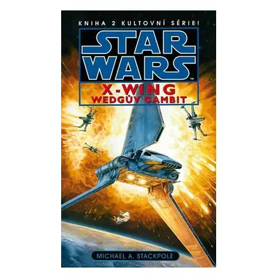 Star Wars - X-Wing 2 - Wedgův gambit (Michael A. Stackpole)