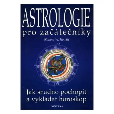 Astrologie pro začátečníky (William W. Hewitt)