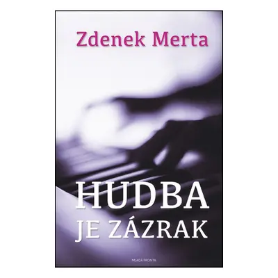 Hudba je zázrak (Zdeněk Merta)