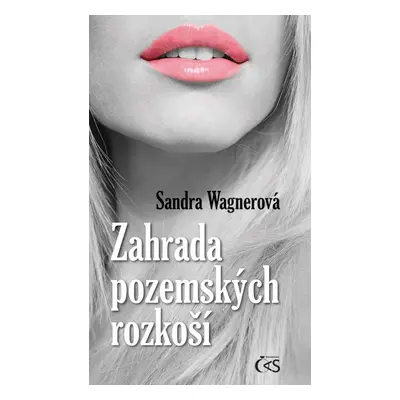 Zahrada pozemských rozkoší (Sandra Wagnerová)