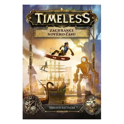 Timeless – Zachránci nového času (Armand Baltazar)