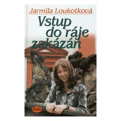 Vstup do ráje zakázán (Jarmila Loukotková)