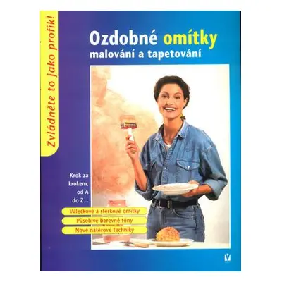 Ozdobné omítky, malování a tapetování