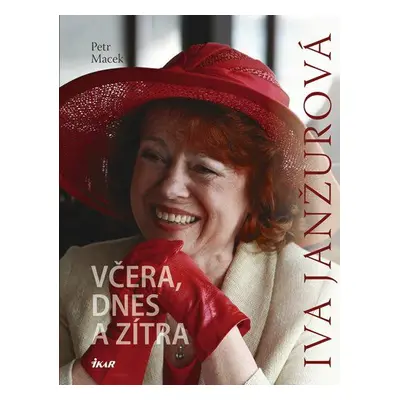 Iva Janžurová - Včera, dnes a zítra (Petr Macek)