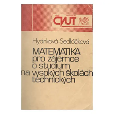 Matematika pro zájemce o studium na vysokých školách technických (Miluše Hyánková)