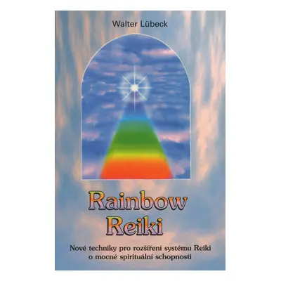 Rainbow Reiki (Walter Lübeck)