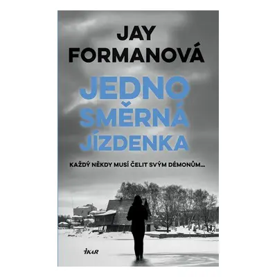 Jednosměrná jízdenka (Jay Formanová)