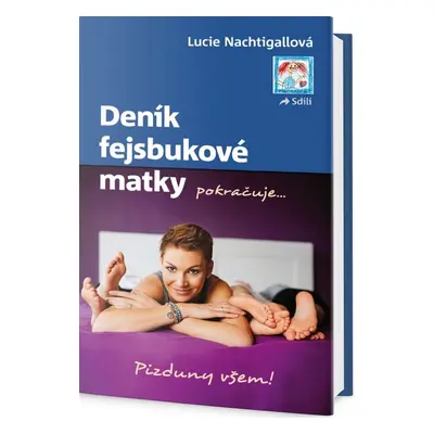 Deník fejsbukové matky pokračuje (Lucie Nachtigallová)