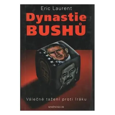 Dynastie Bushů (Eric Laurent)