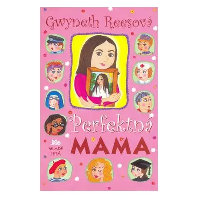 Perfektná mama (Gwyneth Reesová) (slovensky)