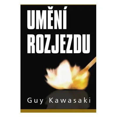 Umění rozjezdu (Guy Kawasaki)