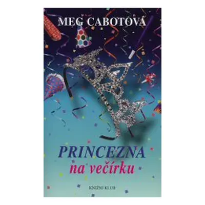 Princezna na večírku (Meg Cabotová)