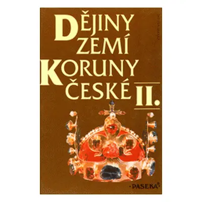 Dějiny zemí Koruny české II. (Pavel Bělina)