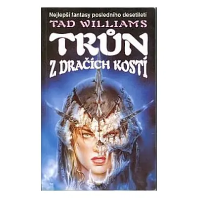 Trůn z dračích kostí (Williams, Tad,Záleský, David,Zábranský, Tomáš)