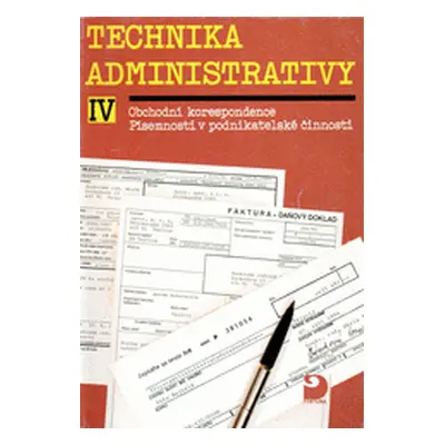 Technika administrativy IV (Milada Preislerová | Ludmila Štechová)