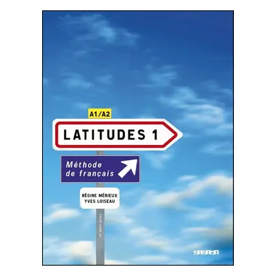 Latitudes 1: Livre de l'eleve 1 & CD-audio: Methode De Francais A1/A2 (French Edition) (Emmanuel