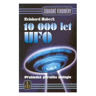 10 000 let UFO (Reinhard Habeck)