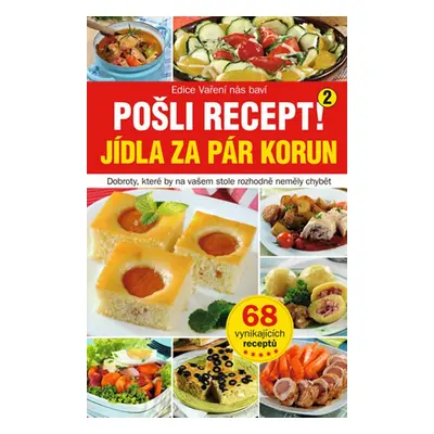 Pošli recept! 2 - Jídla za pár korun