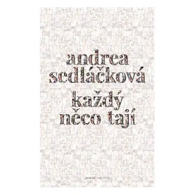 Každý něco tají (Andrea Sedláčková)