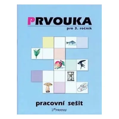 Prvouka pro 3.ročník - Pracovní sešit (PaedDr. Helena Šimíčková)