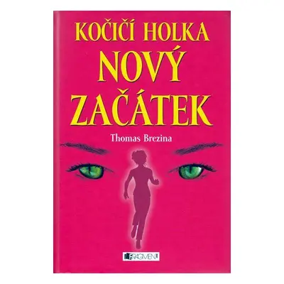 Kočičí holka – Nový začátek (Thomas C. Brezina)