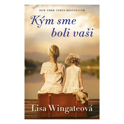 Kým sme boli vaši (Lisa Wingate) (slovensky)