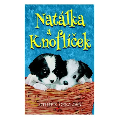 Natálka a Knoflíček (Otilie K. Grezlová)