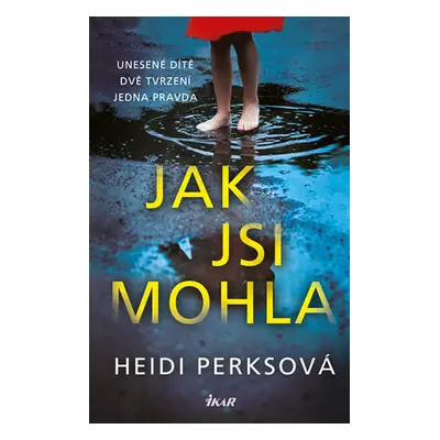 Jak jsi mohla (Heidi Perksová)