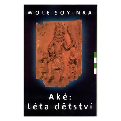 Aké: Léta dětství (Soyinka Wole)