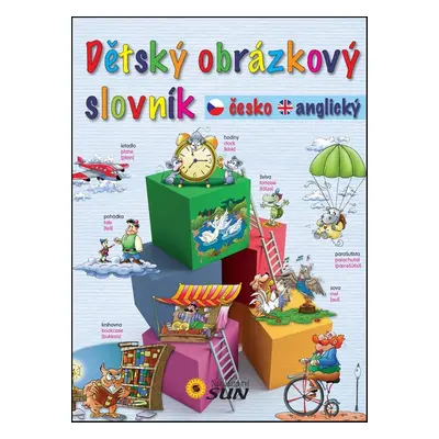 Dětský obrázkový slovník česko-anglický