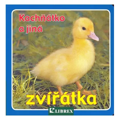 Kachňátko a jiná zvířátka (Wolfgang Schleicher)