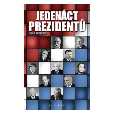 Jedenáct prezidentů (Libor Budinský)