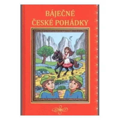 Báječné české pohádky (Ivana Pilařová | Alexandra Niklíčková)