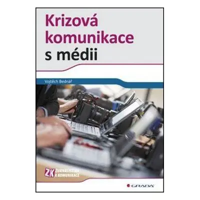 Krizová komunikace s médii (Vojtěch Bednář)