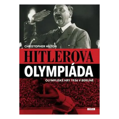 Hitlerova olympiáda (Christopher Hilton)