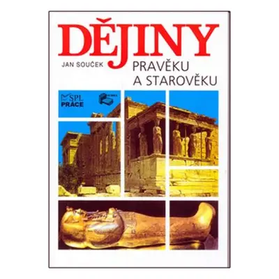 Dějiny pravěku a starověku (SŠ) (Souček J.)