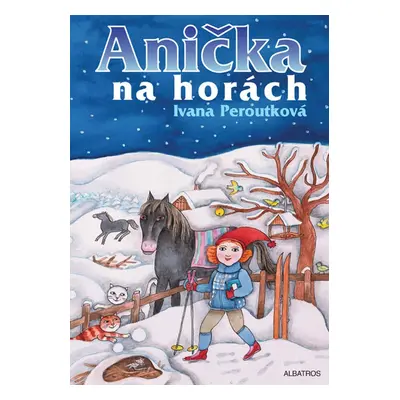 Anička na horách - Ivana Peroutková (Ivana Peroutková)