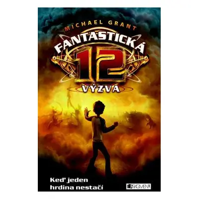 Fantastická 12 Výzva (Michael Grant) (slovensky)