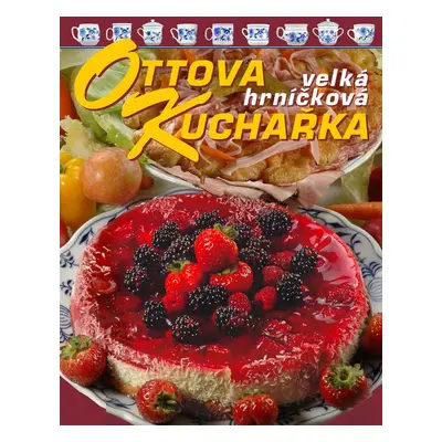 Ottova Kuchařka velká hrníčková (Jaroslav Vašák)