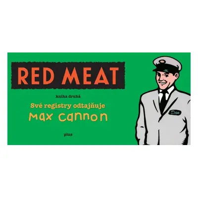 Red Meat, Kniha druhá (Max Cannon)