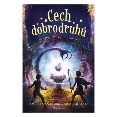 Cech dobrodruhů (Clark Zack Loran)