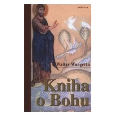 Kniha o Bohu (Walter Wangerin)