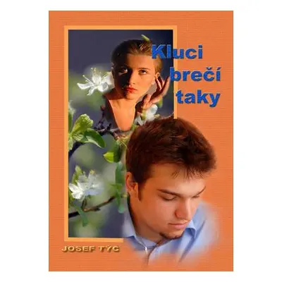 Kluci brečí taky (Josef Týč)