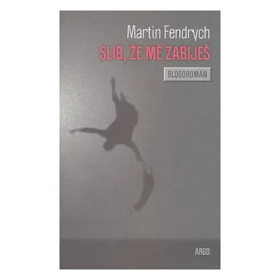 Slib, že mě zabiješ (Fendrych, Martin)