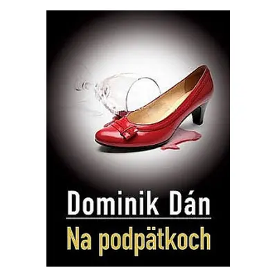 Na podpätkoch (Dominik Dán) (slovensky)