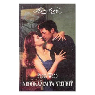 Nedokážem ťa neľúbiť (Peggy Webb) (slovensky)