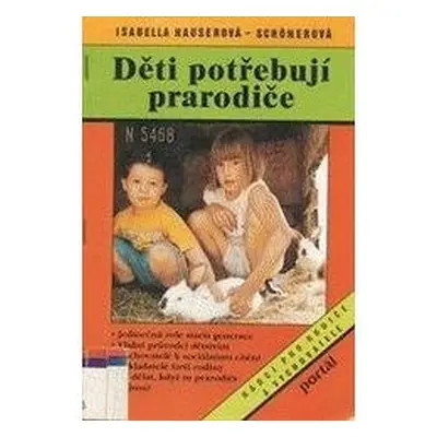 Děti potřebují prarodiče (Isabella Hauser-Schöner)