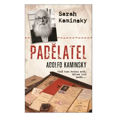 Padělatel Adolfo Kaminsky (Sarah Kaminsky)