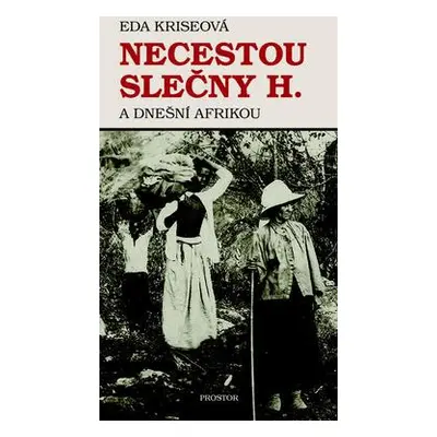 Necestou slečny H. a dnešní Afrikou (Eda Kriseová)